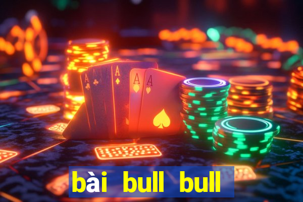 bài bull bull Fun88 tải về