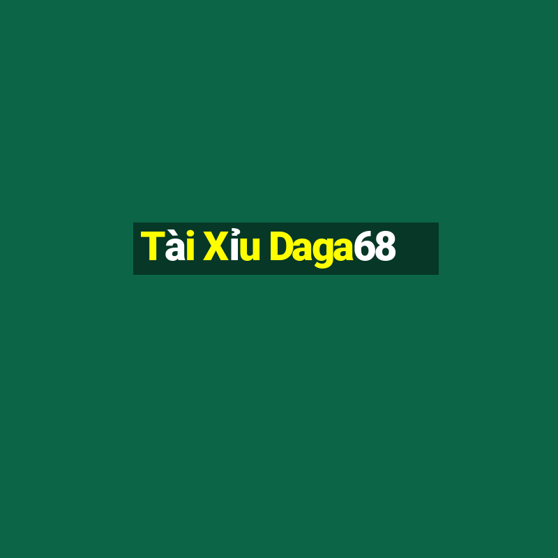 Tài Xỉu Daga68