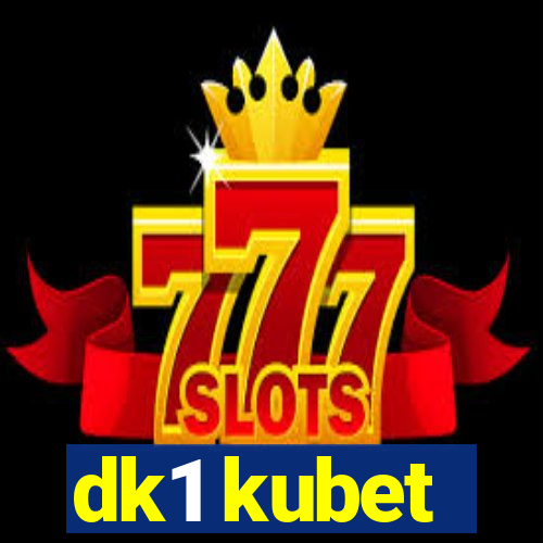 dk1 kubet