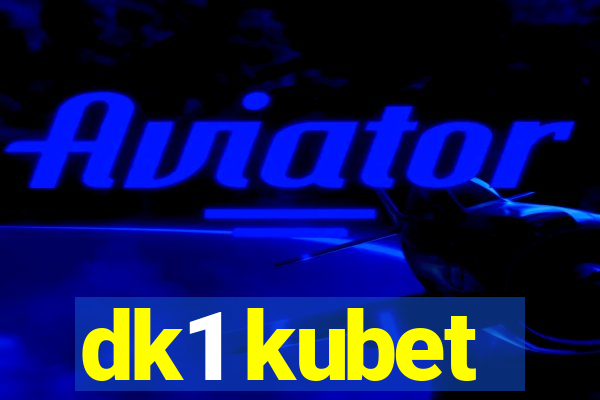 dk1 kubet