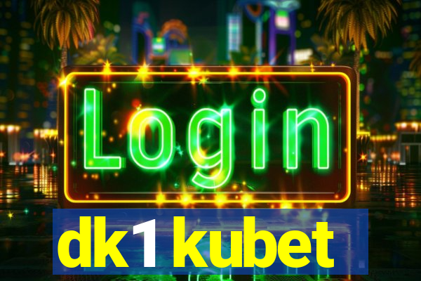 dk1 kubet