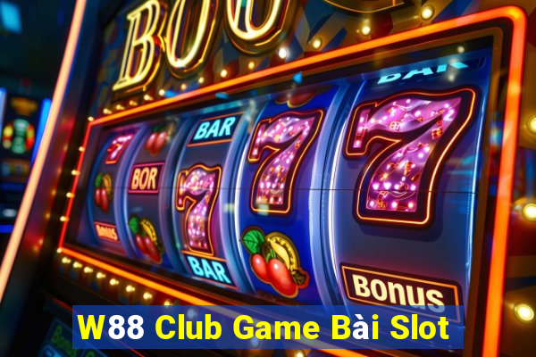 W88 Club Game Bài Slot