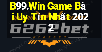 B99.Win Game Bài Uy Tín Nhất 2022