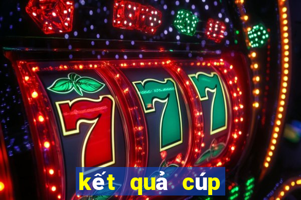 kết quả cúp nhà vua tây ban nha