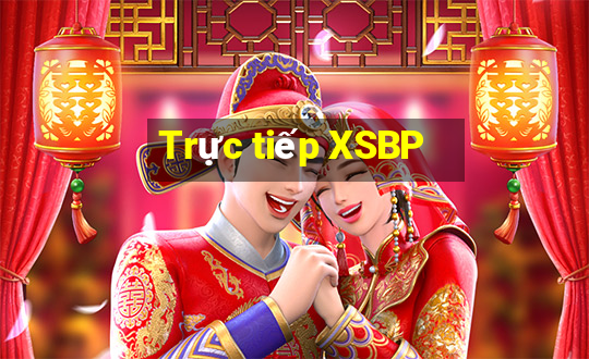 Trực tiếp XSBP