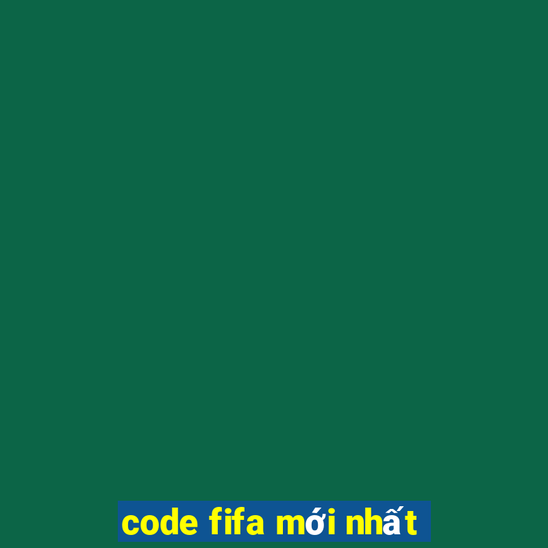 code fifa mới nhất