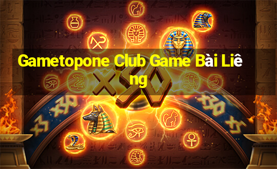 Gametopone Club Game Bài Liêng