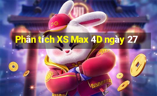 Phân tích XS Max 4D ngày 27