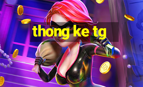 thong ke tg