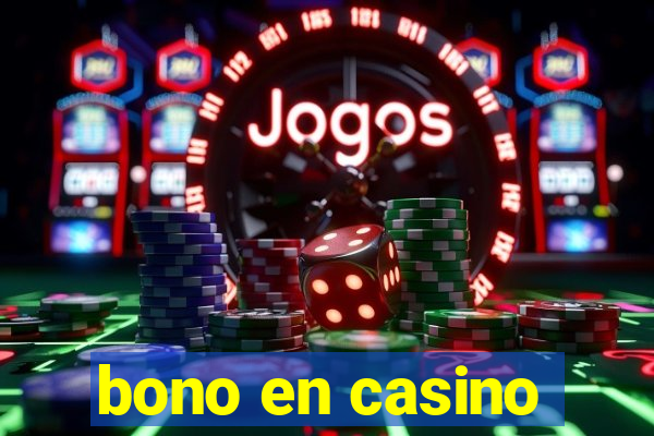 bono en casino