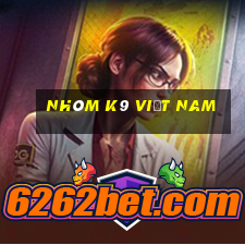 Nhóm k9 Việt nam