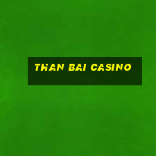 than bai casino