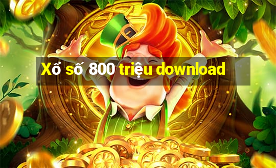 Xổ số 800 triệu download