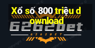 Xổ số 800 triệu download