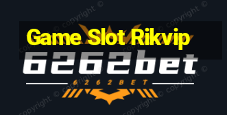 Game Slot Rikvip