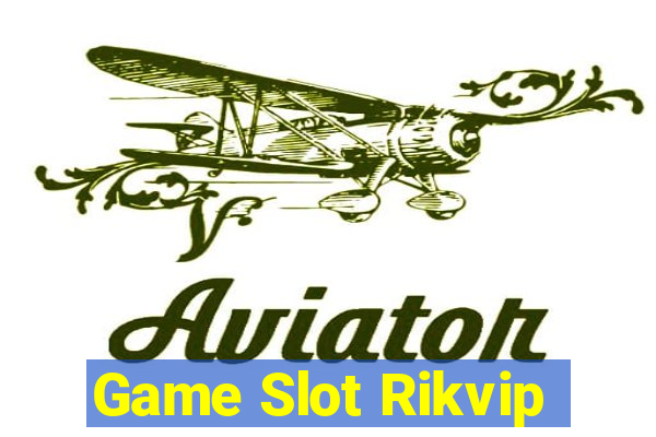 Game Slot Rikvip