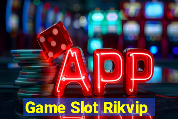 Game Slot Rikvip