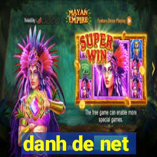 danh de net