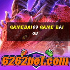 Gamebai69 Game Bài 68