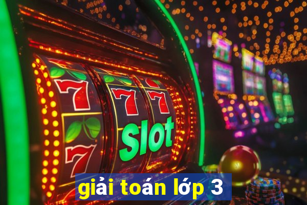 giải toán lớp 3