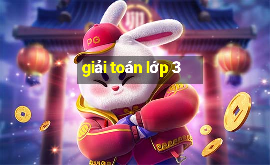 giải toán lớp 3