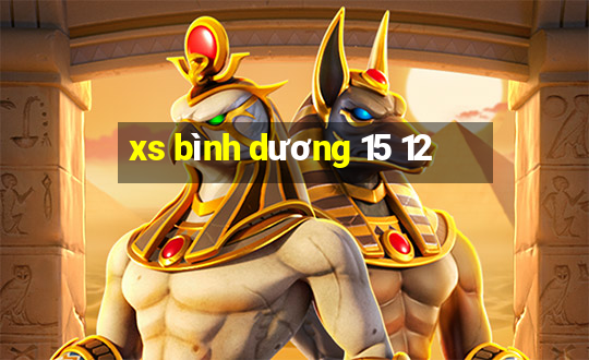 xs bình dương 15 12