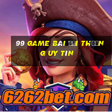 99 game bài đổi thưởng uy tín