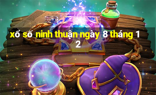 xổ số ninh thuận ngày 8 tháng 12