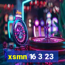 xsmn 16 3 23