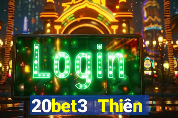 20bet3 Thiên đường xổ số 3