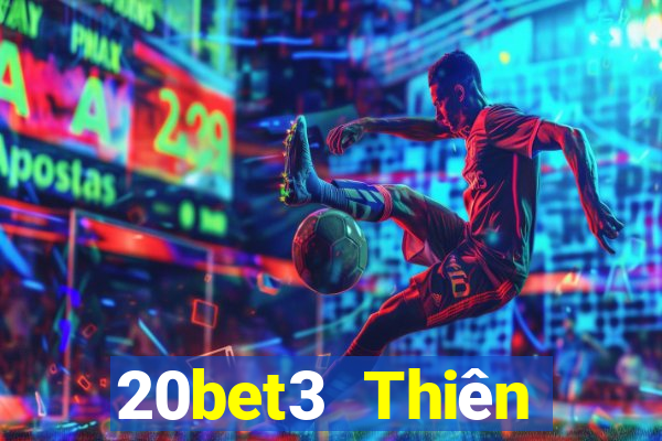 20bet3 Thiên đường xổ số 3