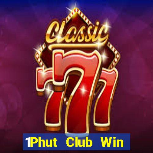 1Phut Club Win Game Bài