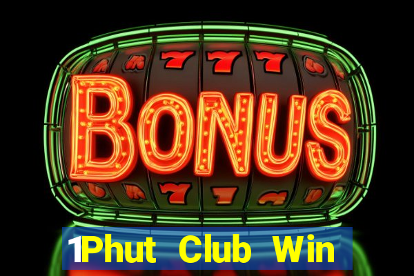 1Phut Club Win Game Bài