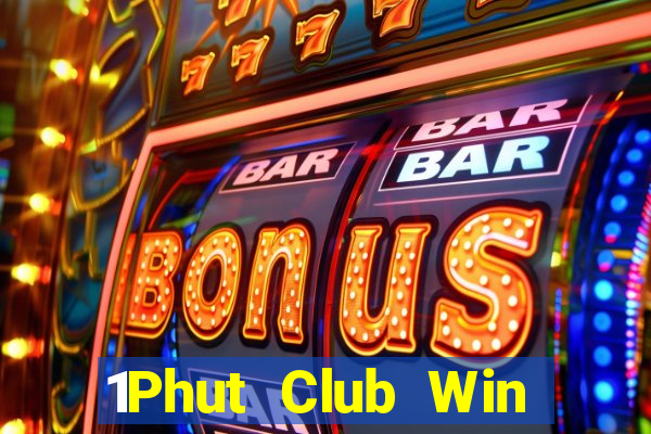 1Phut Club Win Game Bài