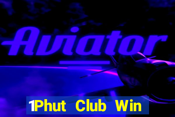 1Phut Club Win Game Bài