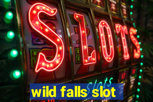 wild falls slot