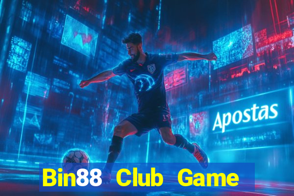 Bin88 Club Game Bài Đổi Thưởng Uy Tín