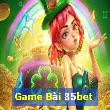 Game Bài 85bet