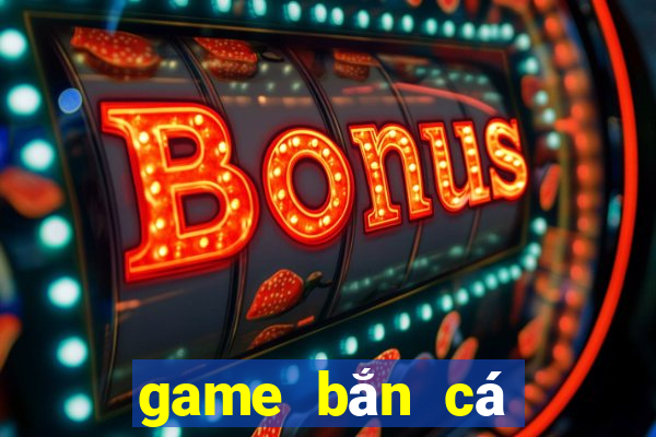 game bắn cá trên máy tính