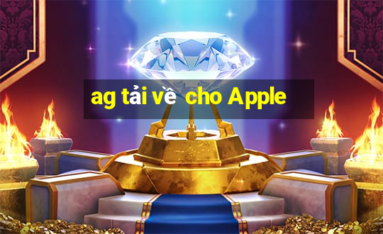 ag tải về cho Apple