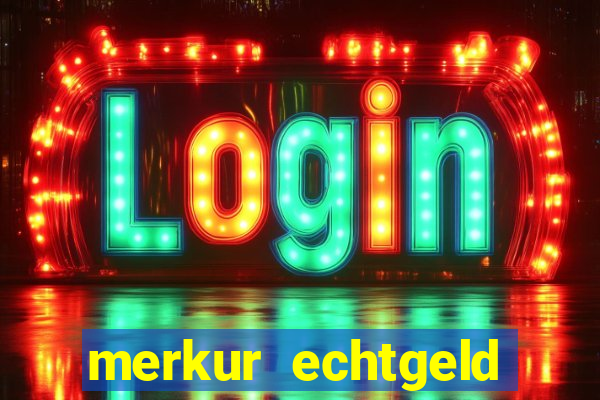 merkur echtgeld online casino