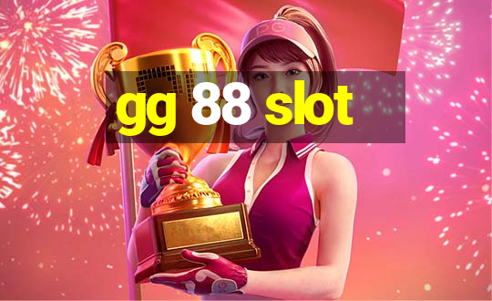 gg 88 slot