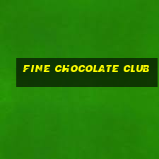 fine chocolate club