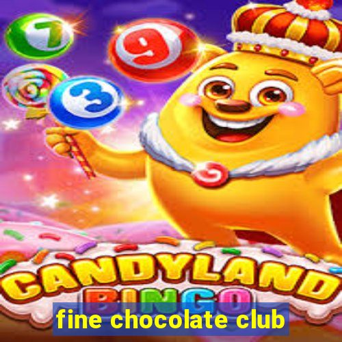 fine chocolate club