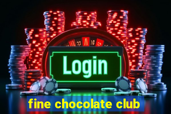 fine chocolate club