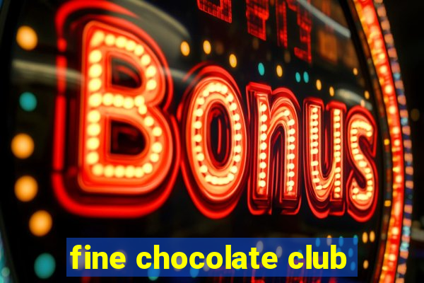 fine chocolate club