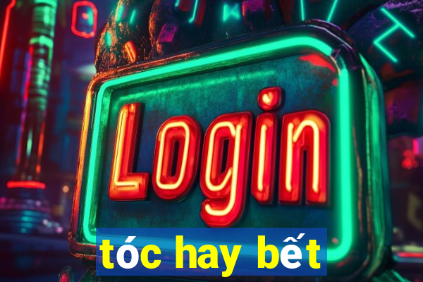 tóc hay bết