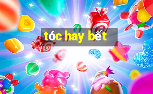 tóc hay bết