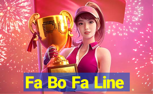 Fa Bo Fa Line