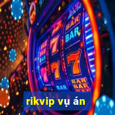 rikvip vụ án